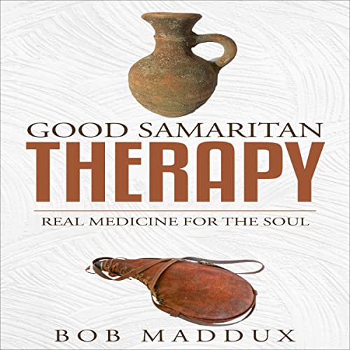 Cover of Good Samaritan Therapy: Real Medicine for the Soul