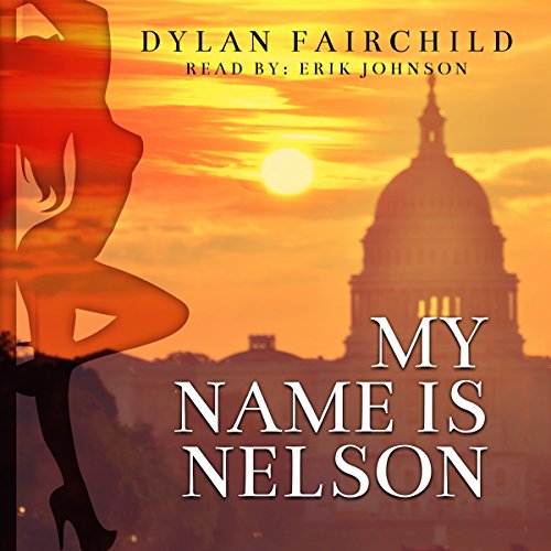 Cover of My Name Is Nelson: Pretty Much the Best Novel Ever