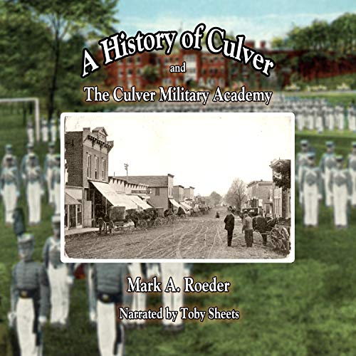 Cover of A History of Culver and the Culver Military Academy