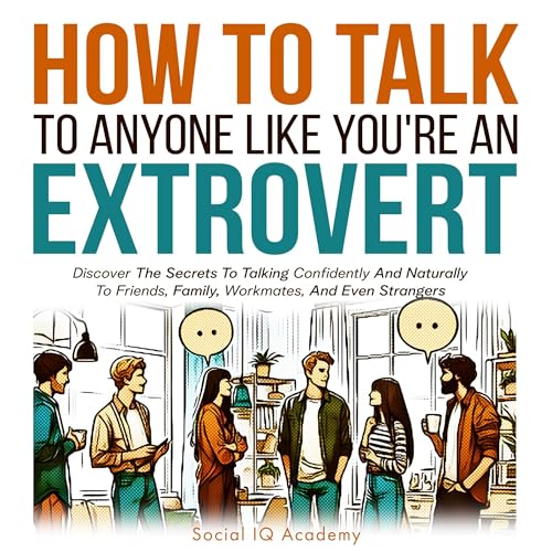 Cover of How to Talk to Anyone Like You’re an Extrovert