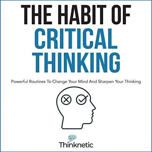 Cover of The Habit of Critical Thinking