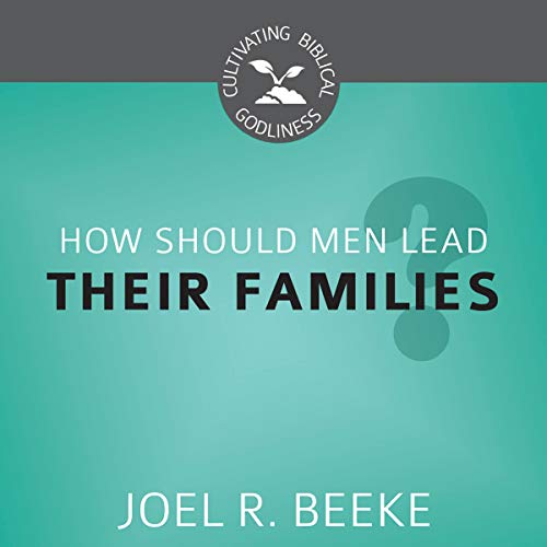 Cover of How Should Men Lead Their Families?