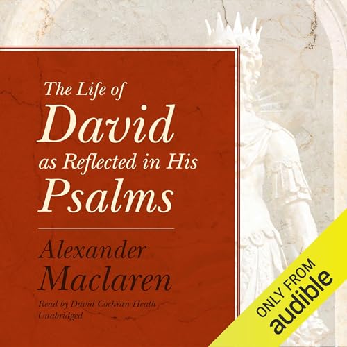 Cover of The Life of David as Reflected in His Psalms