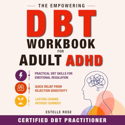 Cover of The Empowering DBT Workbook for Adult ADHD