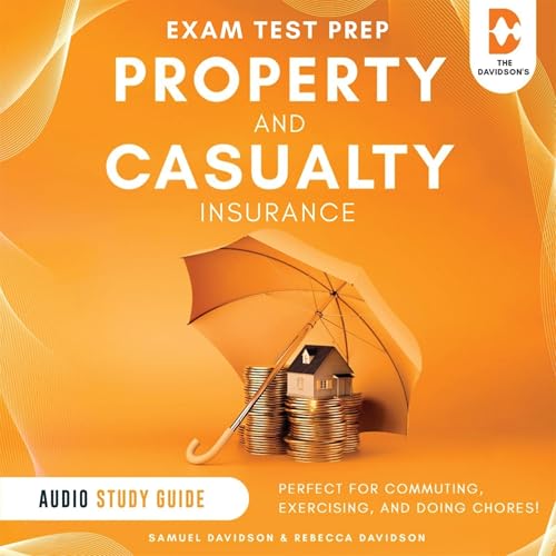 Cover of Property and Casualty Insurance Exam Test Prep - Audio Study Guide