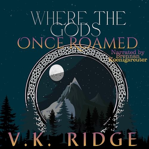 Cover of Where the Gods Once Roamed