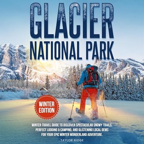 Cover of Glacier National Park Winter Travel Guide