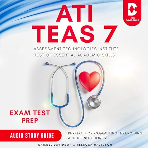 Cover of ATI TEAS 7 Exam Test Prep Assessment Technologies Institute Test of Essential Academic Skills - Audio Study Guide