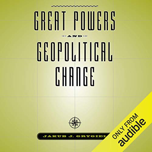 Cover of Great Powers and Geopolitical Change