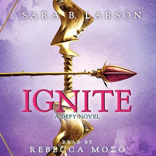 Cover of Ignite (Defy Trilogy, Book 2)