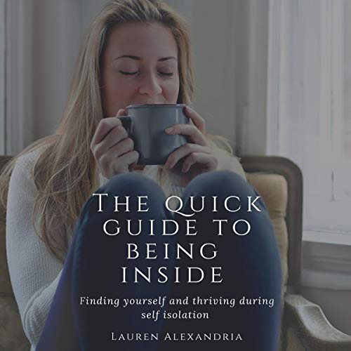 Cover of The Quick Guide to Being Inside