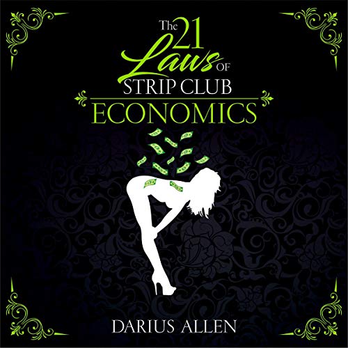 Cover of The 21 Laws of Strip Club Economics