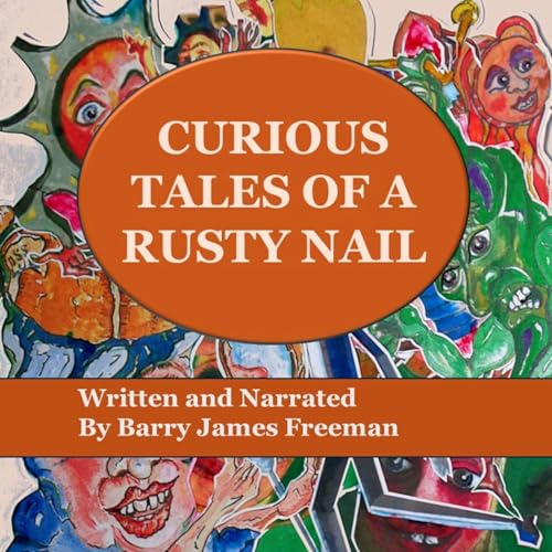Cover of Curious Tales of a Rusty Nail
