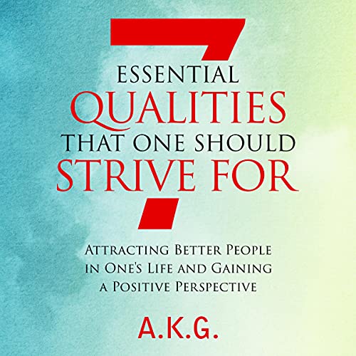 Cover of 7 Essential Qualities That One Should Strive For