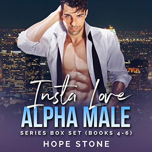 Cover of Insta Love Alpha Male Series Box Set: Books 4-6