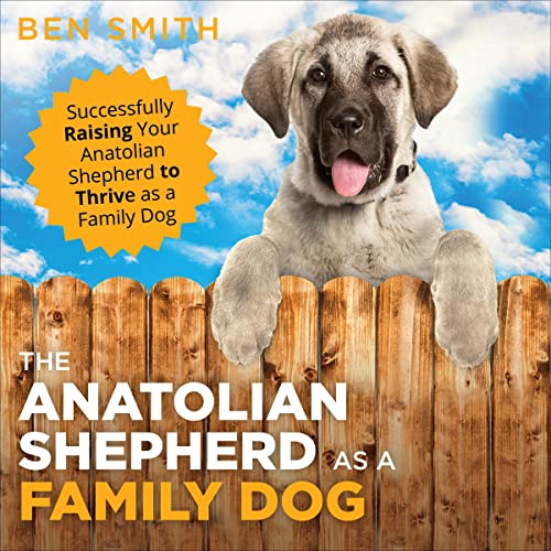 Cover of The Anatolian Shepherd as a Family Dog
