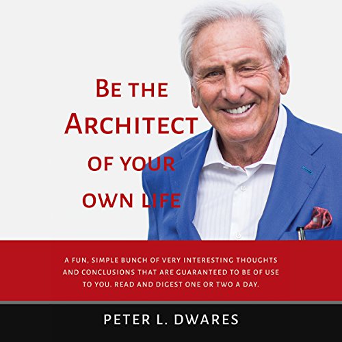 Cover of Be the Architect of Your Own Life