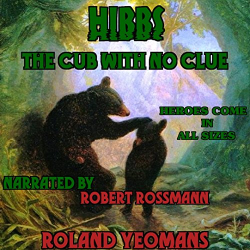 Cover of Hibbs, the Cub with No Clue