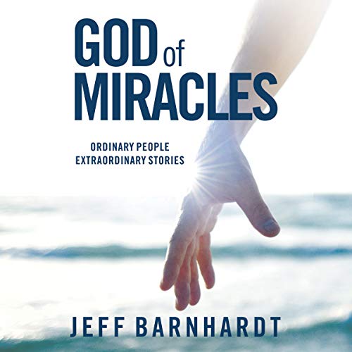 Cover of God of Miracles: Ordinary People Extraordinary Stories
