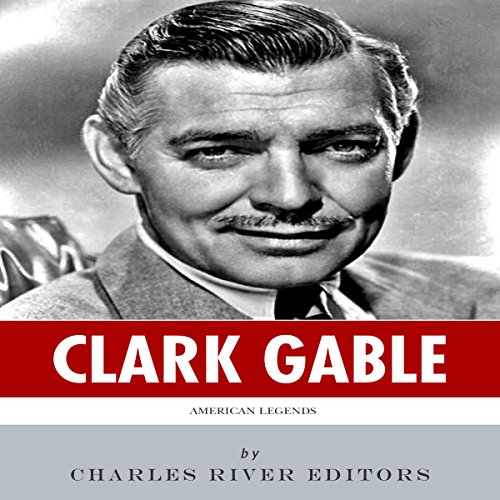 Cover of American Legends: The Life of Clark Gable