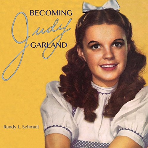 Cover of Becoming Judy Garland