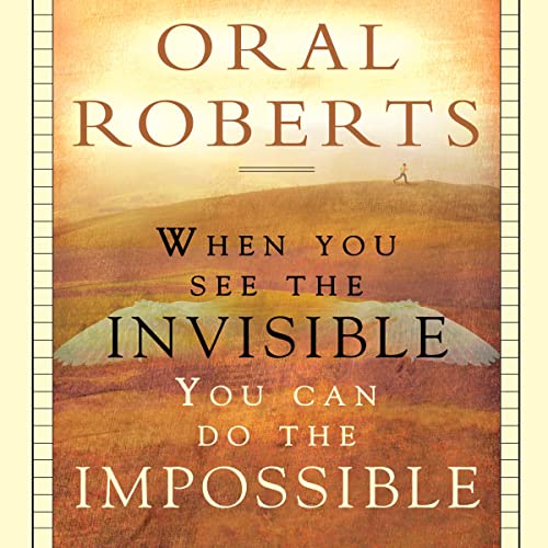 Cover of When You See the Invisible, You Can Do the Impossible