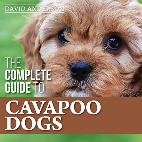 Cover of The Complete Guide to Cavapoo Dogs