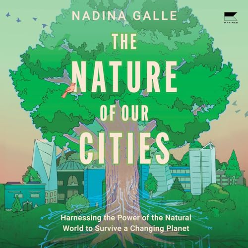 Cover of The Nature of Our Cities