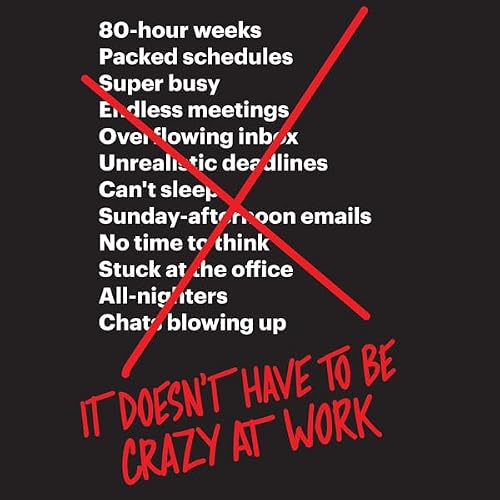 Cover of It Doesn't Have to Be Crazy at Work