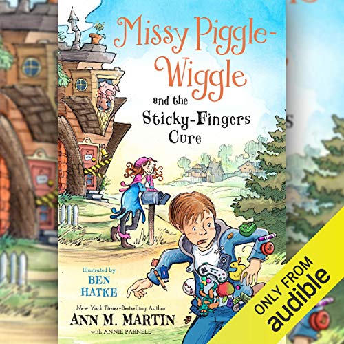 Cover of Missy Piggle-Wiggle and the Sticky-Fingers Cure