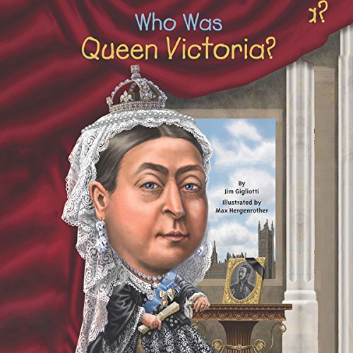 Cover of Who Was Queen Victoria?