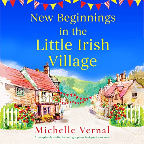 Cover of New Beginnings in the Little Irish Village