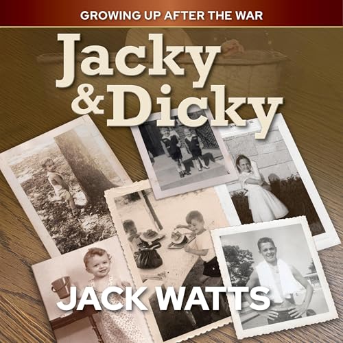 Cover of Jacky & Dicky: Growing Up After the War