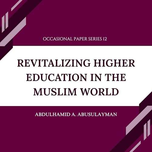 Cover of Revitalizing Higher Education in the Muslim World