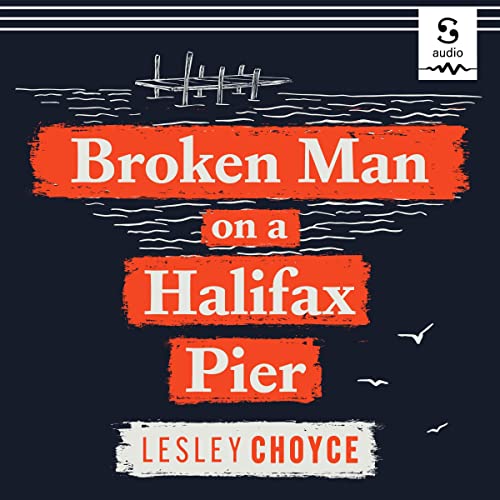 Cover of Broken Man on a Halifax Pier