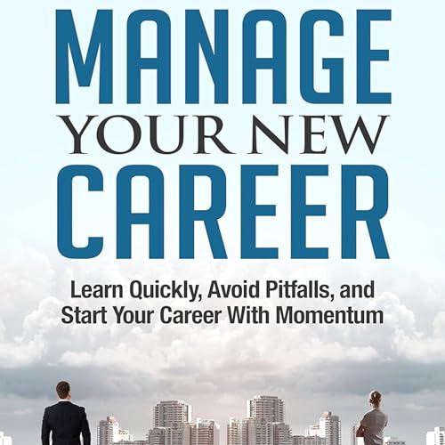 Cover of Manage Your New Career