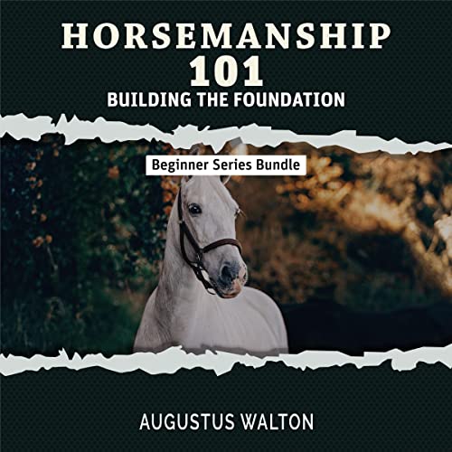 Cover of Horsemanship 101: Building the Foundation