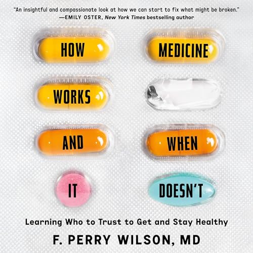 Cover of How Medicine Works and When it Doesn't