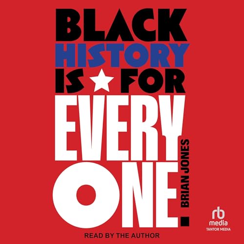 Cover of Black History Is for Everyone