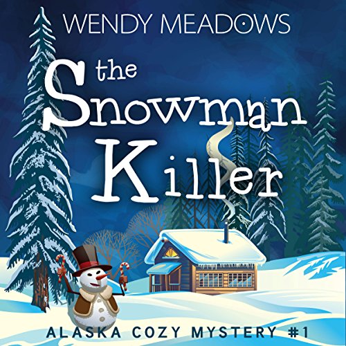 Cover of The Snowman Killer (Alaska Cozy Mystery)
