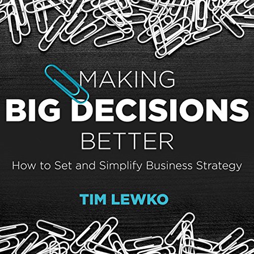 Cover of Making Big Decisions Better