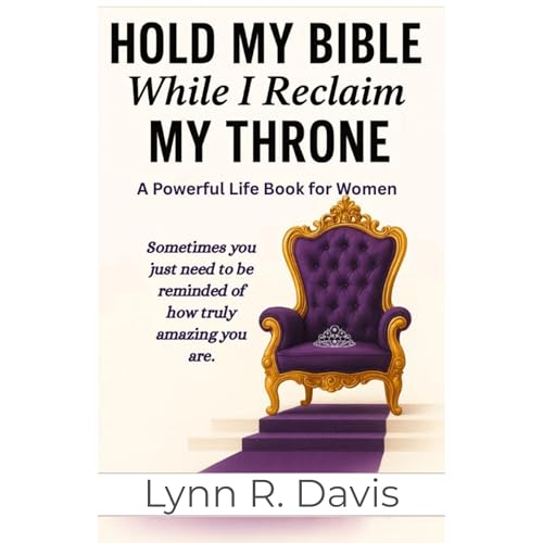 Cover of Hold My Bible While I Reclaim My Throne