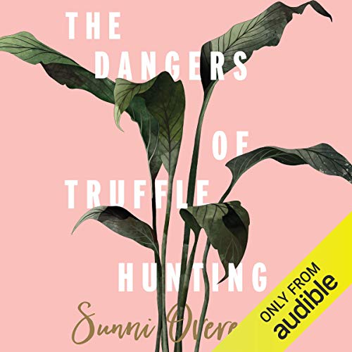 Cover of The Dangers of Truffle Hunting
