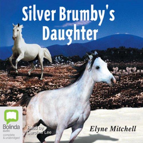 Cover of The Silver Brumby's Daughter: The Silver Brumby series, Book 2