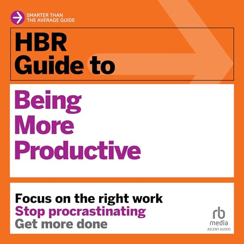 Cover of HBR Guide to Being More Productive