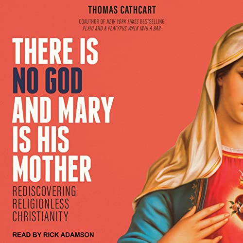 Cover of There Is No God and Mary Is His Mother