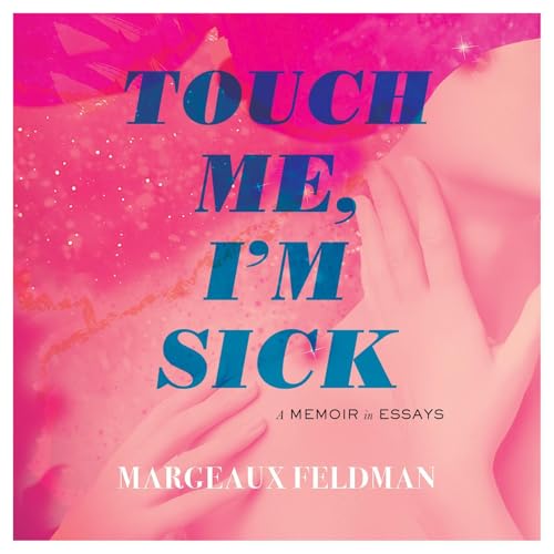Cover of Touch Me, I'm Sick