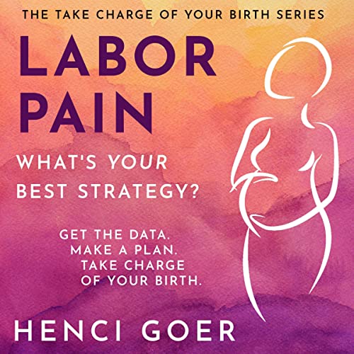 Cover of Labor Pain: What's Your Best Strategy?