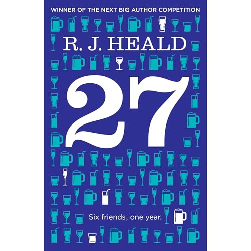 Cover of 27 (Twenty-Seven): Six Friends, One Year