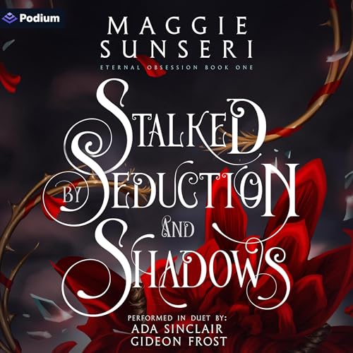 Cover of Stalked by Seduction and Shadows